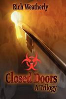 Closed Doors, a Trilogy 1479258008 Book Cover