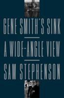 Gene Smith's Sink: A Wide-Angle View 0374232156 Book Cover