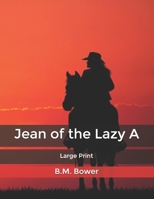 Jean Of the Lazy A 1499706545 Book Cover