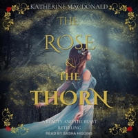 The Rose and the Thorn B0BBSJF2KH Book Cover