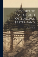 Geschichte Asiens und Osteuropas, Erster Band 1022634313 Book Cover