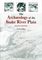 The Archaeology of the Snake River Plain 0977951529 Book Cover