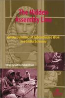 The Hidden Assembly Line: Gender Dynamics of Subcontracted Work in a Global Economy 1565491394 Book Cover