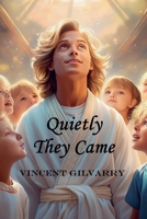 Quietly They Came (The Gods of Space and Time) B0GYSF27RK Book Cover
