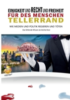 Einigkeit und Recht und Freiheit für des Menschen Tellerrand: Das fehlende Wissen als leichte Kost 3735790259 Book Cover