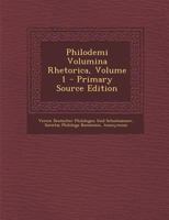 Philodemi Volumina Rhetorica; Volume 1 1018355472 Book Cover