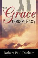 Grace Conspiracy, The 0741423529 Book Cover