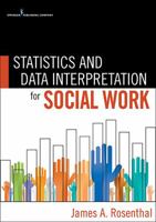 Statistics and Data Interpretation for Social Work 0826107206 Book Cover