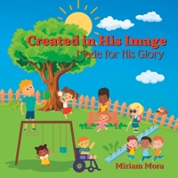 Created in His Image: Made for His Glory B0BSJLT12B Book Cover