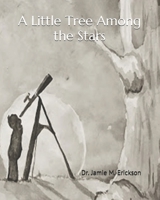 A Little Tree Among the Stars B08CWJ7LJ3 Book Cover