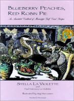 Blueberry Peaches, Red Robin Pie: An Annotated Cookbook of Mississippi Gulf Coast Recipes 0967393655 Book Cover