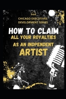 How to Claim All Your Royalties as an Independent Artist B0CCZWFFQH Book Cover