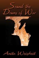 Sound the Drums of War 1592868339 Book Cover