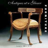 Furniture: Antiques at a Glance 1856487172 Book Cover