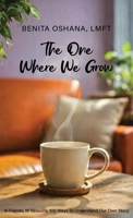 The One Where We Grow: What Our Favorite Sitcom Reveals About Us 1662971494 Book Cover