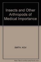 Insects and Other Arthropods of Medical Importance 047199684X Book Cover