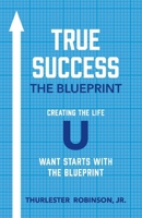 True Success The Blueprint 1098306651 Book Cover