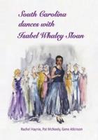 South Carolina dances with Isabel Whaley Sloan 1795266759 Book Cover