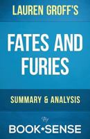 Fates and Furies: A Novel by Lauren Groff | Summary & Analysis 1523342633 Book Cover