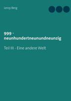 999 - Eine andere Welt: Teil III (999 - Eine neue Welt 3) 3740746955 Book Cover