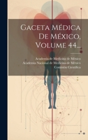 Gaceta M�dica De M�xico, Volume 44... 1021247340 Book Cover