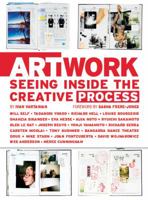ArtWork: Seeing Inside the Creative Process 0811871282 Book Cover