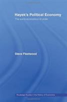 Hayek's Political Economy: The Socio-Economics of Order 0415867312 Book Cover