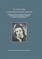A Jewish Woman from Sehnde Comes Back: Gerda Rose Survives the Death Camps Jungfernhof, Kaiserwald and Stutthof, as well as the Death March 3866288573 Book Cover