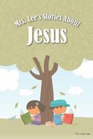 Mrs. Lee's Stories about Jesus 1584273887 Book Cover