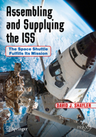Building a Space Station: The Shuttle Assembly and Resupply Missions 3319404415 Book Cover