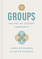 A Short Guide to Groups: The Art of Leading Community 1087780799 Book Cover