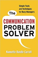 The Communication Problem Solver: Simple Tools and Techniques for Busy Managers 0814413080 Book Cover