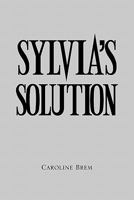 Sylvia's Solution 1462887449 Book Cover