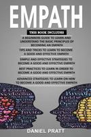 Empath: 5 Books in 1- Bible of 5 Manuscripts in 1- Beginner's Guide+ Tips and Tricks+ Effective Strategies+ Best Practices to Become a Good and Efficient Empath+ Advanced Strategies. 1728760062 Book Cover