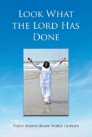 Look What the Lord Has Done 1639032282 Book Cover