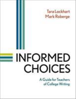 Informed Choices: A Guide for Teachers of College Writing 1457652730 Book Cover
