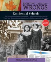 Righting Canada's Wrongs: Residential Schools: The Devastating Impact on Canada's Indigenous Peoples and the Truth and Reconciliation Commission's Findings and Calls for Action 1459416759 Book Cover