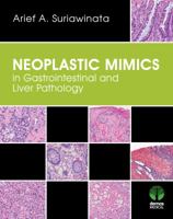 Neoplastic Mimics in Gastrointestinal and Liver Pathology 1620700360 Book Cover