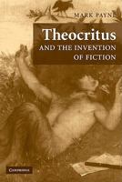 Theocritus and the Invention of Fiction 0521124298 Book Cover