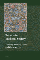 Trauma in Medieval Society 9004310126 Book Cover