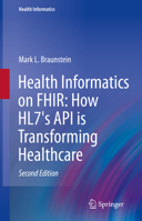 Health Informatics on FHIR: How HL7's API is Transforming Healthcare 303091562X Book Cover