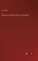 Deutsche Volksmärchen aus Schwaben 3368031678 Book Cover