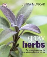 Grow Herbs 0756664276 Book Cover