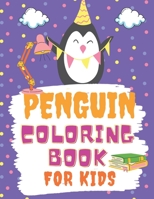 Penguin Coloring Book For Kids: A Cute Children activity book Perfect For boys and girls Preschool Elementary Toddlers age 4-10 B08R7XYR3C Book Cover