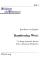 Transforming Words: The Early Methodist Revival from a Discourse Perspective 3906762521 Book Cover
