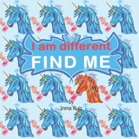 I am different FIND ME B093RP1CHK Book Cover