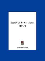 Essai Sur Le Sto�cisme (Classic Reprint) 1017621136 Book Cover