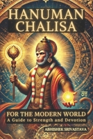 Hanuman Chalisa for the Modern World: A Guide to Strength and Devotion B0F21CG747 Book Cover