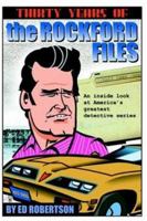 Thirty Years of The Rockford Files: An Inside Look at America's Greatest Detective Series 0595342442 Book Cover