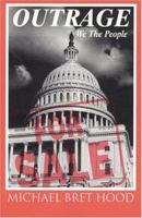 Outrage: We The People 0972845038 Book Cover